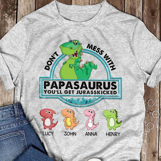 Apparel Dinosaurs Don‘t Mess With Daddysaurus Papasaurus Personalized Shirt Classic Tee / Ash Classic Tee / S