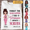 Apparel Doll Nurse This Princess Wears Scrubs Personalized Shirt Classic Tee / White Classic Tee / S
