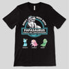 Apparel Don‘t Mess With Papasaurus Daddysaurus Personalized Dark Shirt
