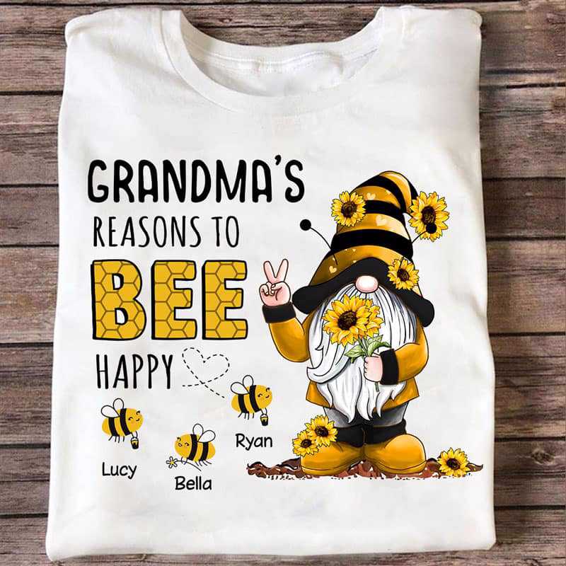 Apparel Gnome Grandma‘s Reason To Bee Happy Personalized Shirt Classic Tee / White Classic Tee / S