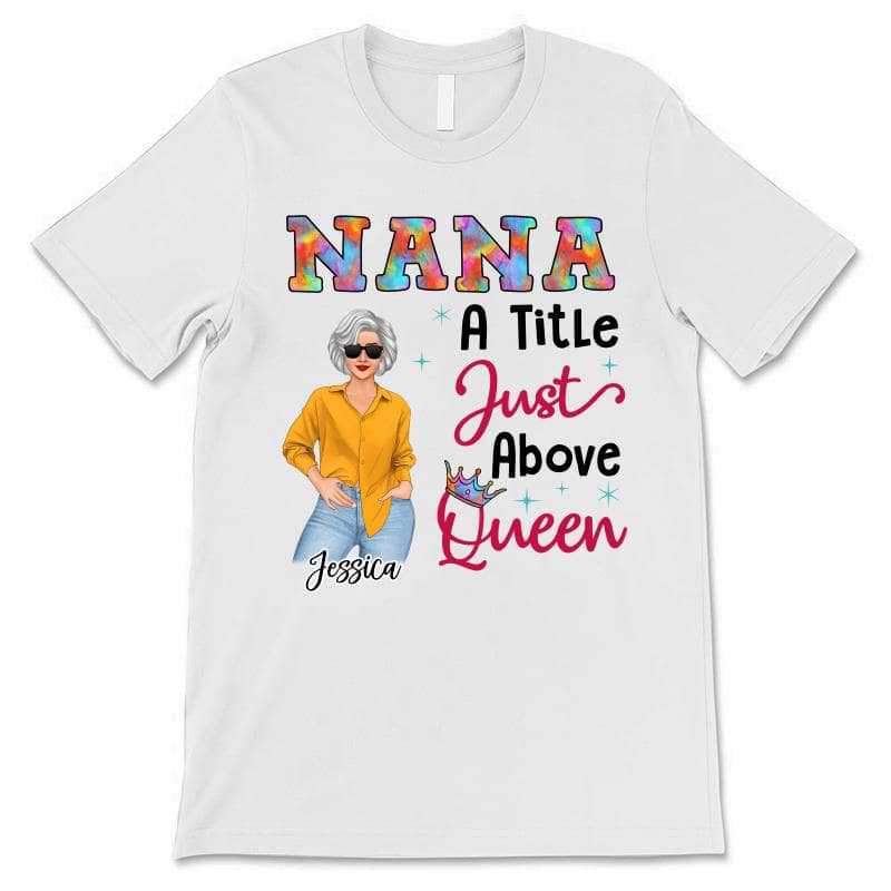 Apparel Grandma A Title Just Above Queen Personalized Shirt