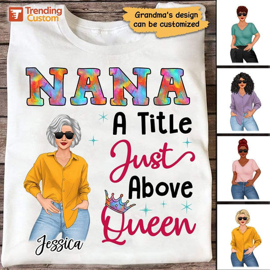 Apparel Grandma A Title Just Above Queen Personalized Shirt
