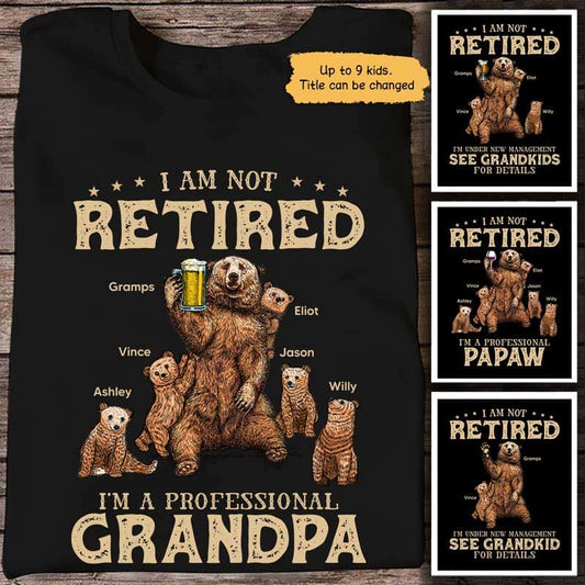 Apparel Grandparent Not Retired Bear Personalized Shirt