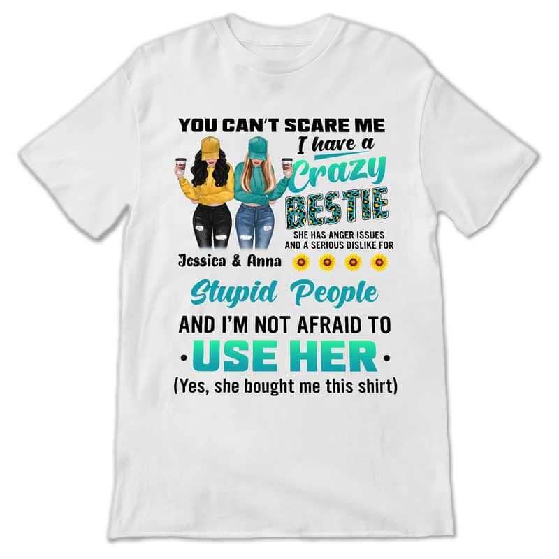 Apparel I Have A Crazy Bestie Personalized Shirt