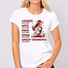 Apparel Legend Wife Mom Great Grandma Gnome Personalized Shirt