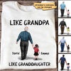 Apparel Like Grandpa Like Grandson Granddaughter Personalized Shirt Classic Tee / White Classic Tee / S