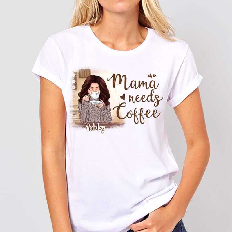 Apparel Mama Needs Coffee Beautiful Mom Personalized Shirt