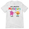 Apparel Mom Dad I've Created A Monster Personalized Shirt