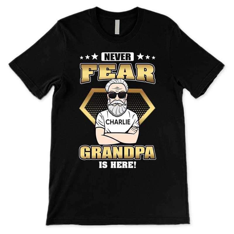 Apparel Never Fear Grandpa Is Here Personalized Shirt