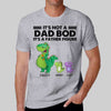Apparel Not Dad Bod Papasaurus Funny Father‘s Day Personalized Shirt