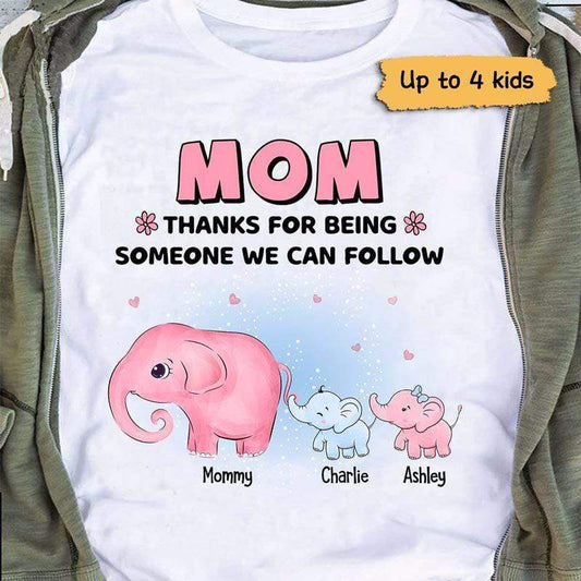 Apparel Thanks For Being Someone I Can Follow Elephant Mother‘s Day Personalized Shirt Classic Tee / White Classic Tee / S