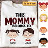 Apparel This Mommy Belongs To Mother‘s Day Personalized Shirt Classic Tee / White Classic Tee / S