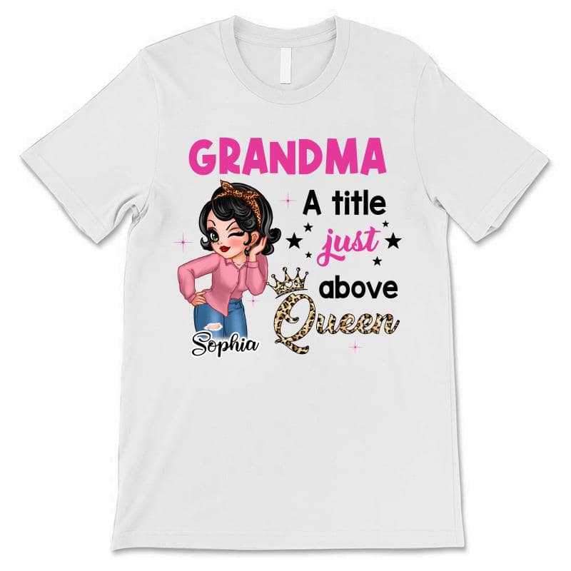 Apparel Title Above Queen Mom Grandma Sassy Girl Personalized Shirt