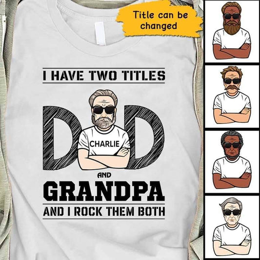 Apparel Two Titles Dad Grandpa Rock Both Personalized Shirt Classic Tee / White Classic Tee / S