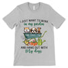 Apparel Work In Garden And Hang Out With Dogs Personalized Shirt