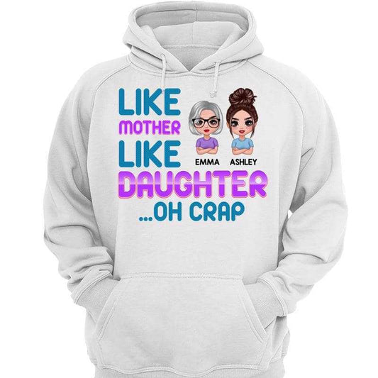 Like Mother Like Daughter Doll Oh Crap Personalized Hoodie Sweatshirt