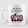 Doll Women Sitting Like Mother Like Daughter Gift Personalized Mug