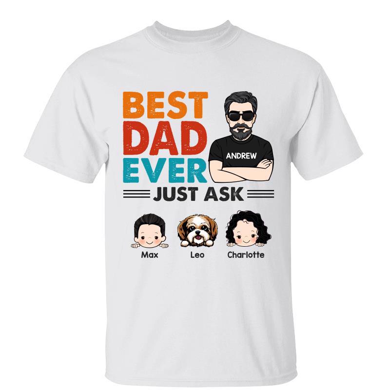 Retro Best Dad Ever Just Ask Kids Dogs Cats Personalized Shirt