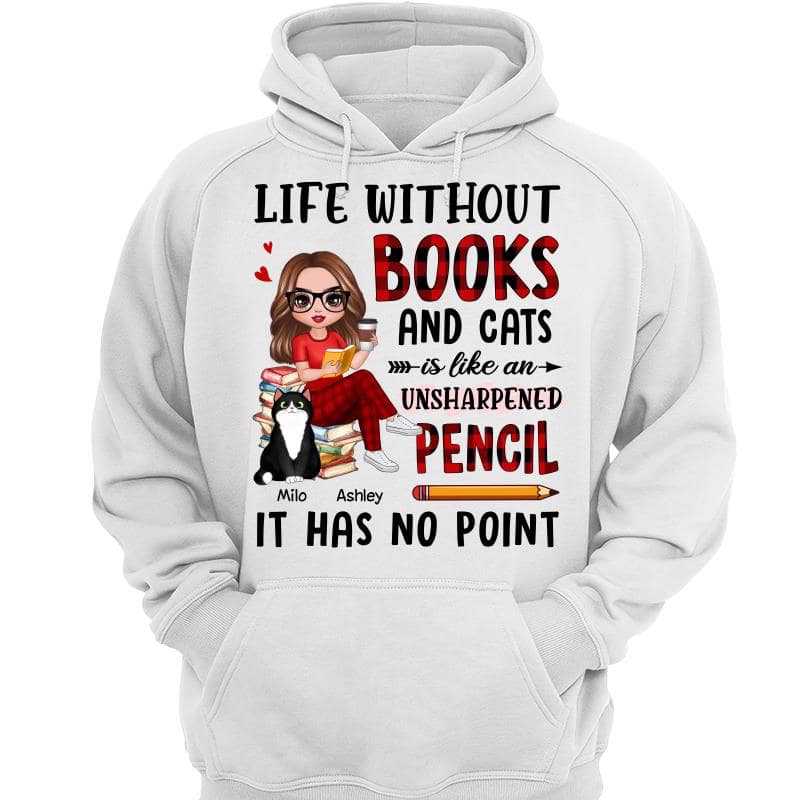 Life Without Books And Cats Personalized Hoodie Sweatshirt