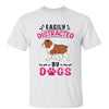 Easily Distracted By Walking Dogs Personalized Shirt