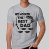 We Hooked The Best Fishing Dad Grandpa Father‘s Day Gift Personalized Shirt