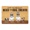 Doormat Hope You Brought Beer And Dogs Treat Personalized Doormat