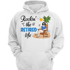 Rockin‘ The Retired Life Personalized Hoodie Sweatshirt
