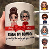 Being My Mom Dad Is The Only Gift You Need Ribbon Personalized Mug