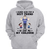Dad Asked God For Angel Best Friend Personalized Hoodie Sweatshirt