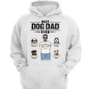 Best Dog Dad Ever Man Standing Personalized Hoodie Sweatshirt