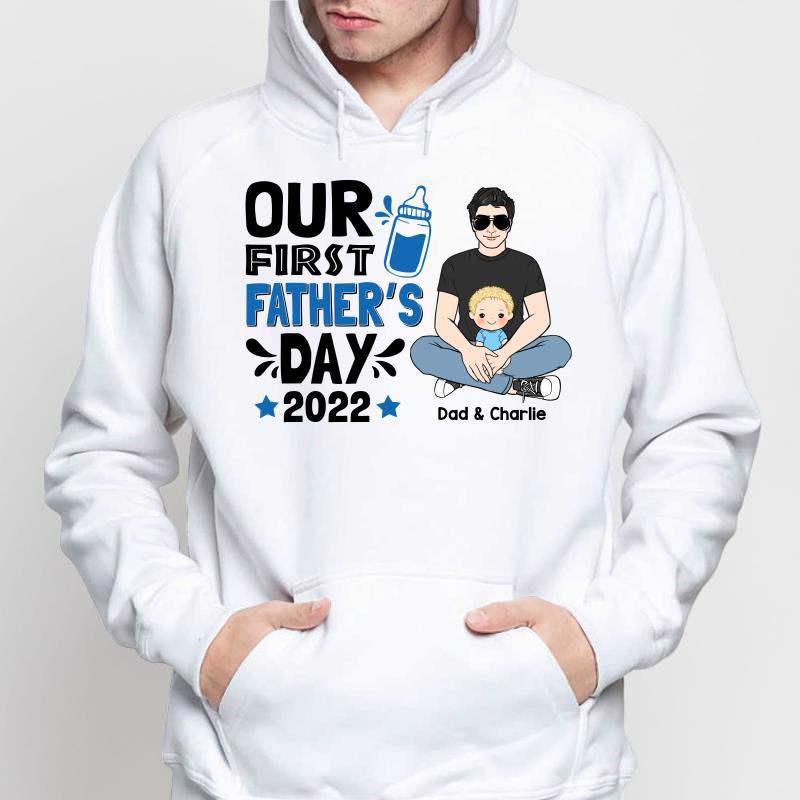Our First Father‘s Day Man Sitting With Baby Gift Personalized Hoodie Sweatshirt
