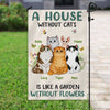 Garden Flag House Without Fluffy Cats Personalized Garden Flag 12"x18"