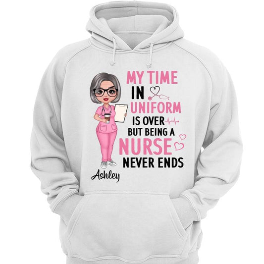 Hoodie & Sweatshirts Being Doll Retired Nurse Never Ends Retirement Gift Personalized Hoodie Sweatshirt Hoodie / White Hoodie / S