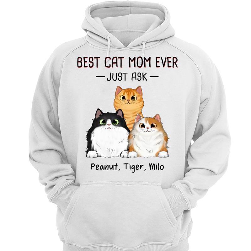 Hoodie & Sweatshirts Best Cat Mom Cat Dad Ever Just Ask Fluffy Cats Personalized Hoodie Sweatshirt Hoodie / White Hoodie / S