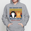 Hoodie & Sweatshirts Best Servant Ever Just Ask Fluffy Cat Funny Gift For Cat Lover Personalized Hoodie Sweatshirt