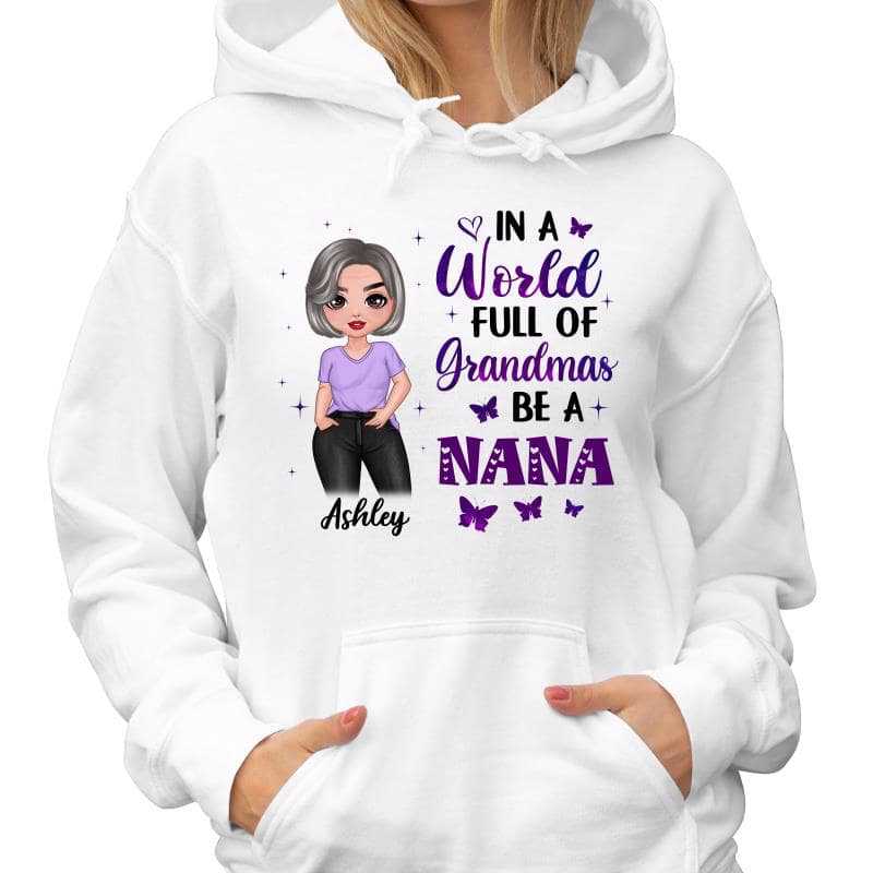 Hoodie & Sweatshirts In A World Full Of Grandmas Posing Doll Woman Personalized Hoodie Sweatshirt