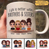 Mug Doll Family Life Is Better With Brothers Sisters Siblings Gift Personalized Mug Ceramic Mug / White / 11oz