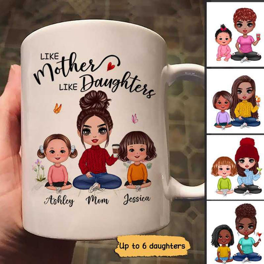 Mug Like Mother Like Daughters Doll Kids Personalized Mug Ceramic Mug / White / 11oz