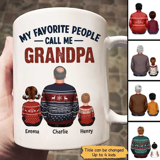 Mug My Favorite People Call Me Dad Grandpa Personalized Mug Ceramic Mug / White / 11oz