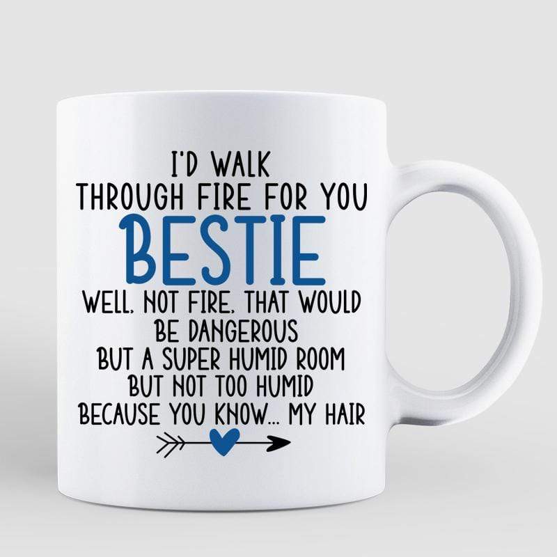 Mug Walk Through Fire Sisters Besties Personalized Mug