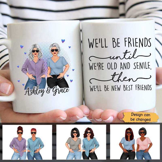 Mugs Friends Until Old Posing Women Personalized Mug 11oz