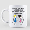 Mugs Loved You Still Touch Your Butt Couple Personalized Mug 11oz