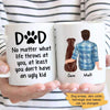 Mugs No Matter What How Life Is Personalized Dog Dad Coffee Mug 11oz