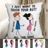 Pillow Touch Your Butt All The Time Couple Personalized Pillow (Insert Included) 18x18 / Linen