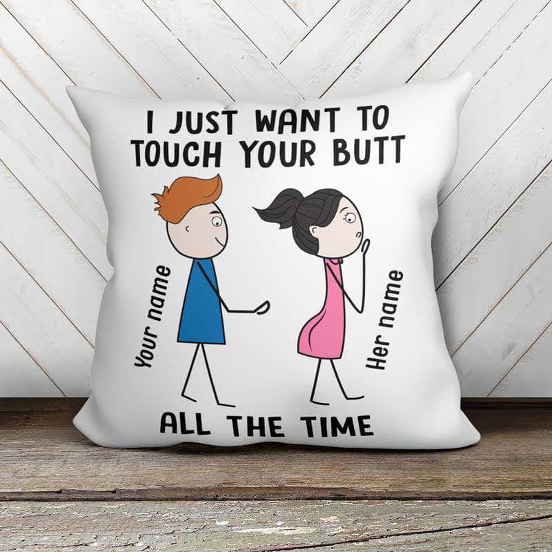 Pillow Touch Your Butt All The Time Couple Personalized Pillow (Insert Included)