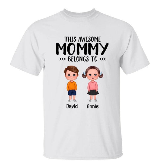 T-Shirt Awesome Mom Dad Grandma Grandpa Belongs To Doll Kids Personalized Shirt Classic Tee / White Classic Tee / S