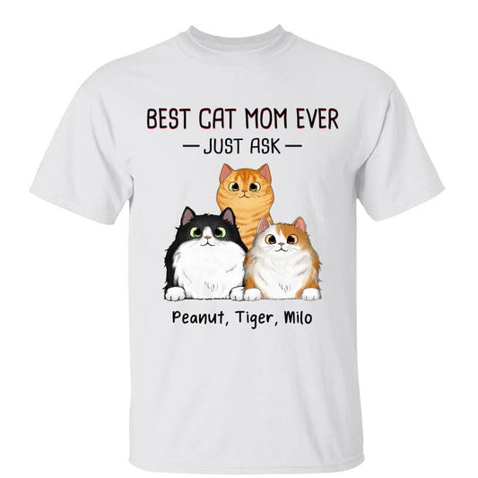 T-Shirt Best Cat Mom Cat Dad Ever Just Ask Fluffy Cats Personalized Shirt Classic Tee / White Classic Tee / S