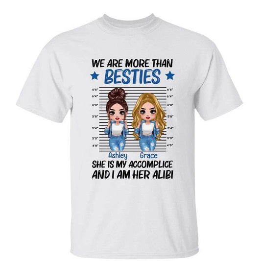 T-Shirt Cool Doll Besties Accomplice Alibi Personalized Shirt Classic Tee / White Classic Tee / S