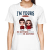 T-Shirt Doll Couple I‘m Yours No Return Refund Personalized Shirt