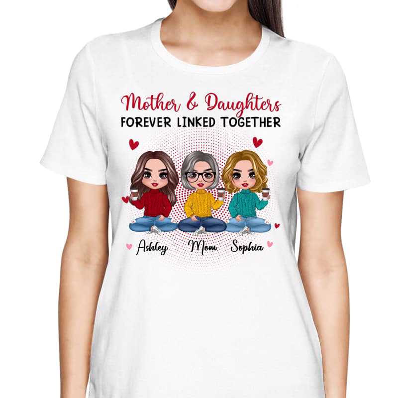 T-Shirt Doll Mother Daughters Forever Linked Together Personalized Shirt